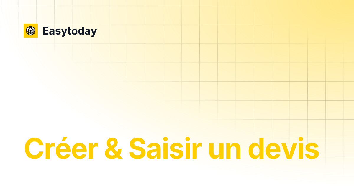 Créer Saisir Un Devis Easytoday